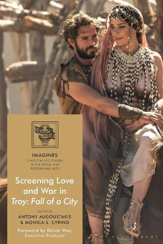 Cover image for Screening Love and War in Troy: Fall of a City