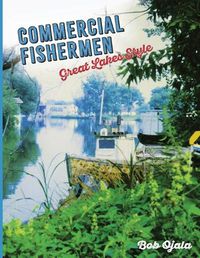 Cover image for Commercial Fishermen - Great Lakes Style