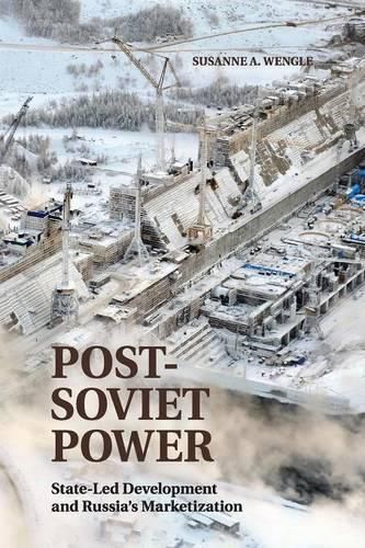 Cover image for Post-Soviet Power: State-led Development and Russia's Marketization