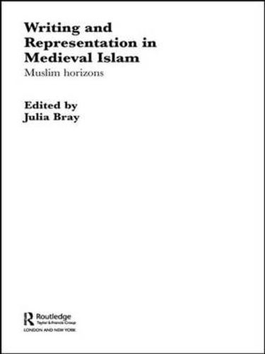 Cover image for Writing and Representation in Medieval Islam: Muslim Horizons