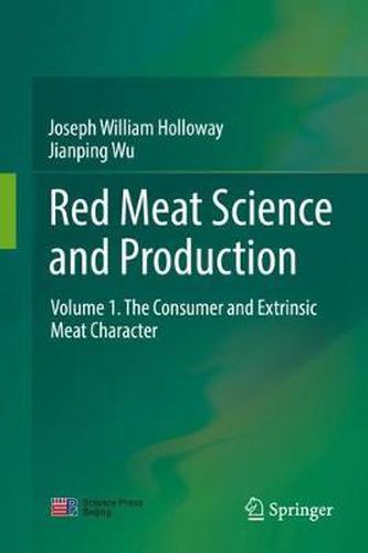 Red Meat Science and Production: Volume 1. The Consumer and Extrinsic Meat Character