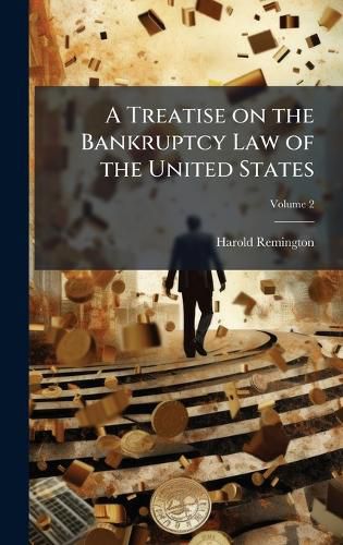 Cover image for A Treatise on the Bankruptcy Law of the United States