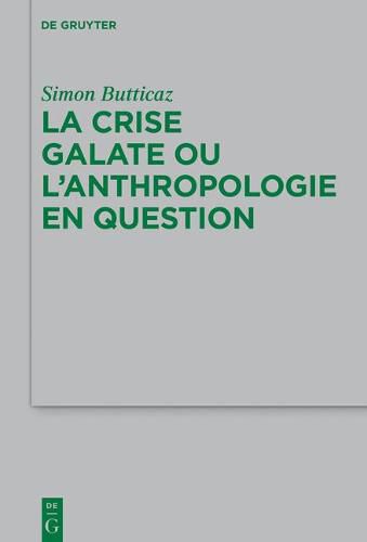 Cover image for La crise galate ou l'anthropologie en question