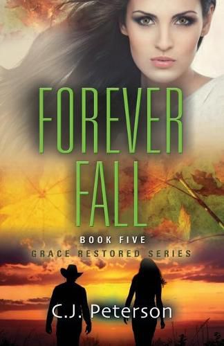 Forever Fall: Grace Restored Series, Book 5