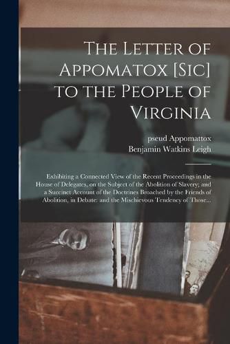 The Letter of Appomatox [sic] to the People of Virginia