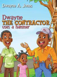 Cover image for Dwayne the Contractor Uses a Hammer