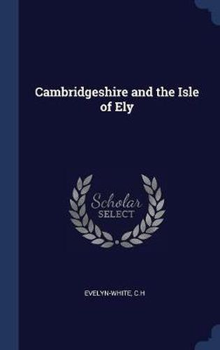 Cambridgeshire and the Isle of Ely