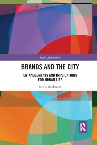 Cover image for Brands and the City: Entanglements and Implications for Urban Life