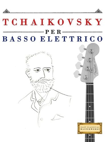 Cover image for Tchaikovsky per Basso Elettrico