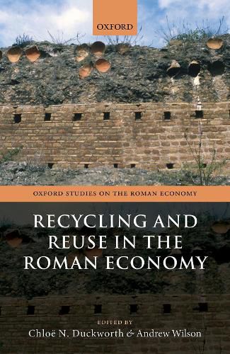 Recycling and Reuse in the Roman Economy