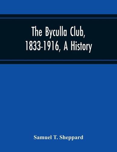 Cover image for The Byculla Club, 1833-1916, A History