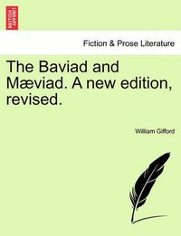 Cover image for The Baviad and Maeviad. a New Edition, Revised.