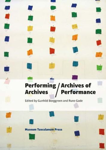 Cover image for Performing Archives/Archives of Performance
