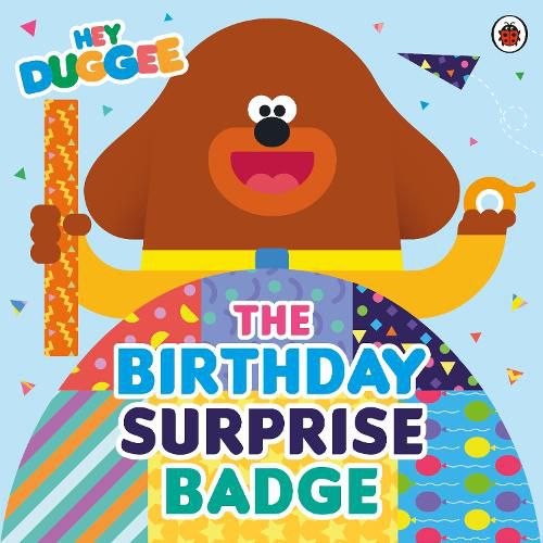 Hey Duggee: The Birthday Surprise Badge