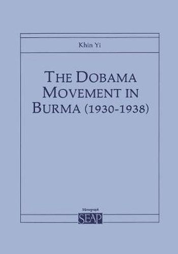 Cover image for The Dobama Movement in Burma (1930-1938)