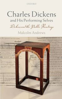 Cover image for Charles Dickens and His Performing Selves: Dickens and the Public Readings