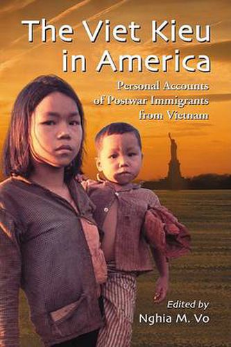 Cover image for The Viet Kieu in America: Personal Accounts of Postwar Immigrants from Vietnam