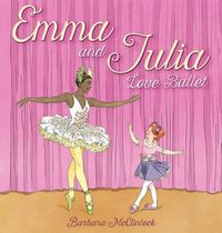 Cover image for Emma and Julia Love Ballet