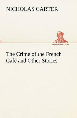 Cover image for The Crime of the French Cafe and Other Stories