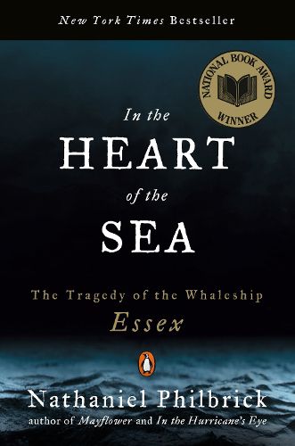 Cover image for In the Heart of the Sea: The Tragedy of the Whaleship Essex