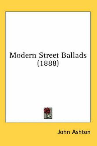 Modern Street Ballads (1888)