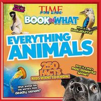 Cover image for Everything Animals (Time for Kids Book of What)