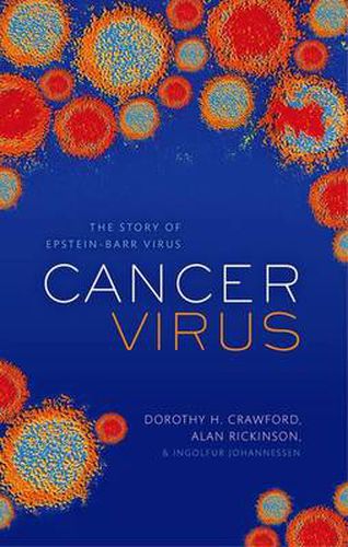 Cover image for Cancer Virus: The story of Epstein-Barr Virus