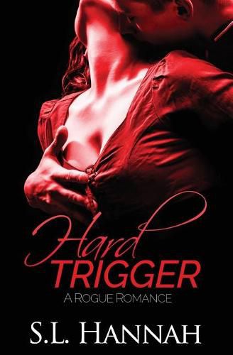 Cover image for Hard Trigger: A Rogue Romance