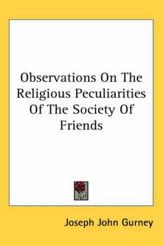 Cover image for Observations on the Religious Peculiarities of the Society of Friends