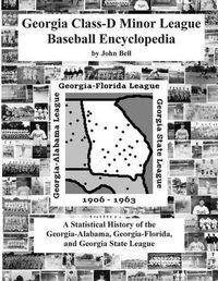 Cover image for Georgia Class-D Minor League Baseball Encyclopedia