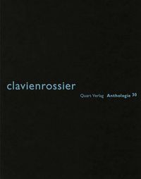 Cover image for Clavienrossier: Anthologie 30: German Text