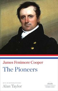 Cover image for The Pioneers: A Library of America Paperback Classic