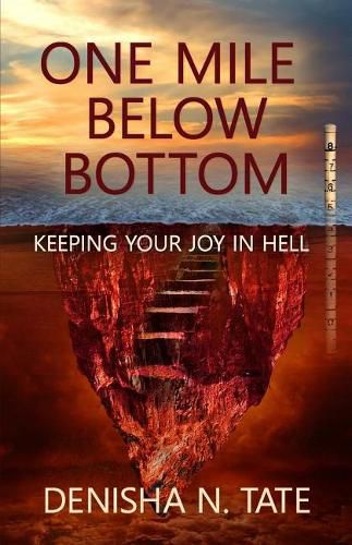 Cover image for One Mile Below Bottom - Keeping Your Joy in Hell