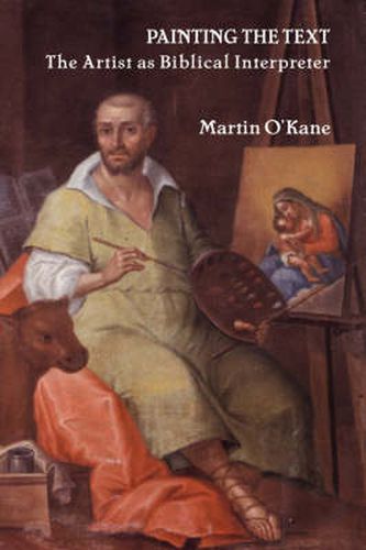 Cover image for Painting the Text: The Artist as Biblical Interpreter