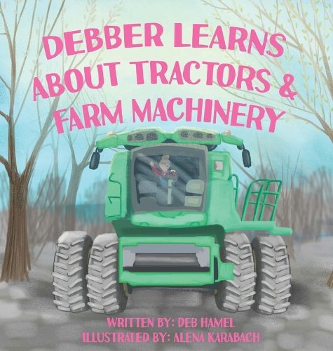 Debber Learns About Tractors and Farm Machinery