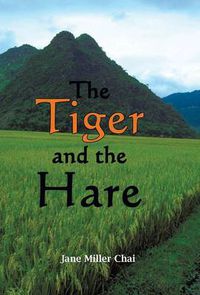 Cover image for The Tiger and the Hare: The Two Years Before the Beginning of the Vietnam War