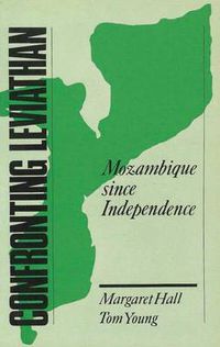 Cover image for Confronting Leviathan: Mozambique Since Independence