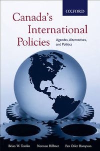 Cover image for Canada's International Policies: Agendas, Alternatives, and Politics