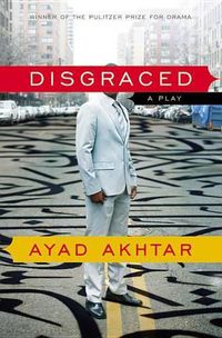 Cover image for Disgraced: A Play