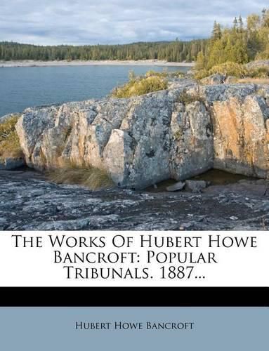 Cover image for The Works Of Hubert Howe Bancroft