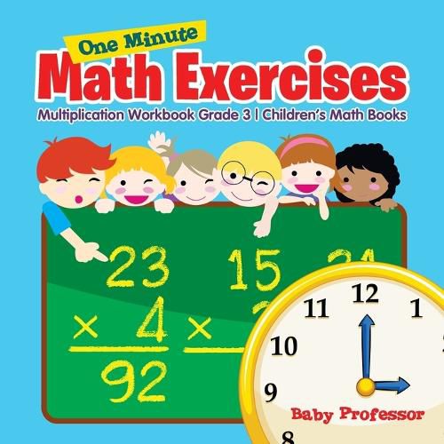 Cover image for One Minute Math Exercises - Multiplication Workbook Grade 3 Children's Math Books