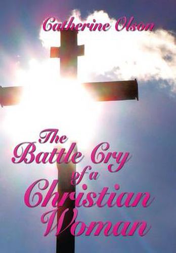 Cover image for The Battle Cry of a Christian Woman