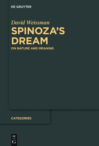 Spinoza's Dream: On Nature and Meaning