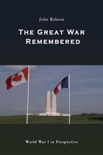 The Great War Remembered: World War I in Perspective