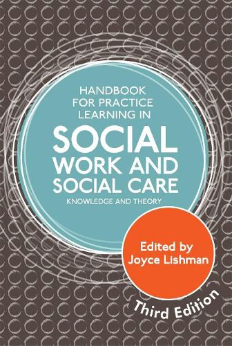 Cover image for Handbook for Practice Learning in Social Work and Social Care, Third Edition: Knowledge and Theory