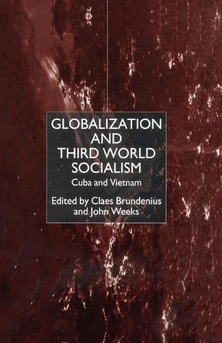 Cover image for Globalization and Third-World Socialism: Cuba and Vietnam