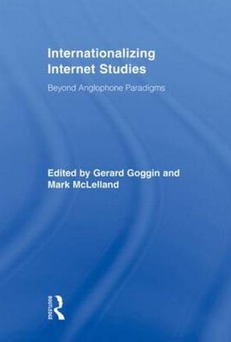 Cover image for Internationalizing Internet Studies: Beyond Anglophone Paradigms