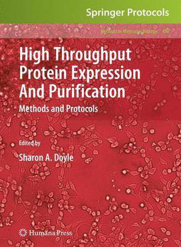 Cover image for High Throughput Protein Expression and Purification: Methods and Protocols