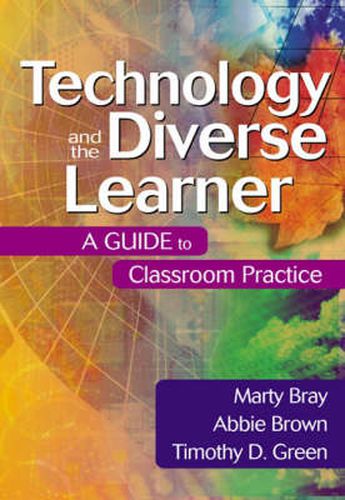 Technology and the Diverse Learner: A Guide to Classroom Practice