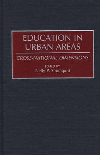 Cover image for Education in Urban Areas: Cross-National Dimensions